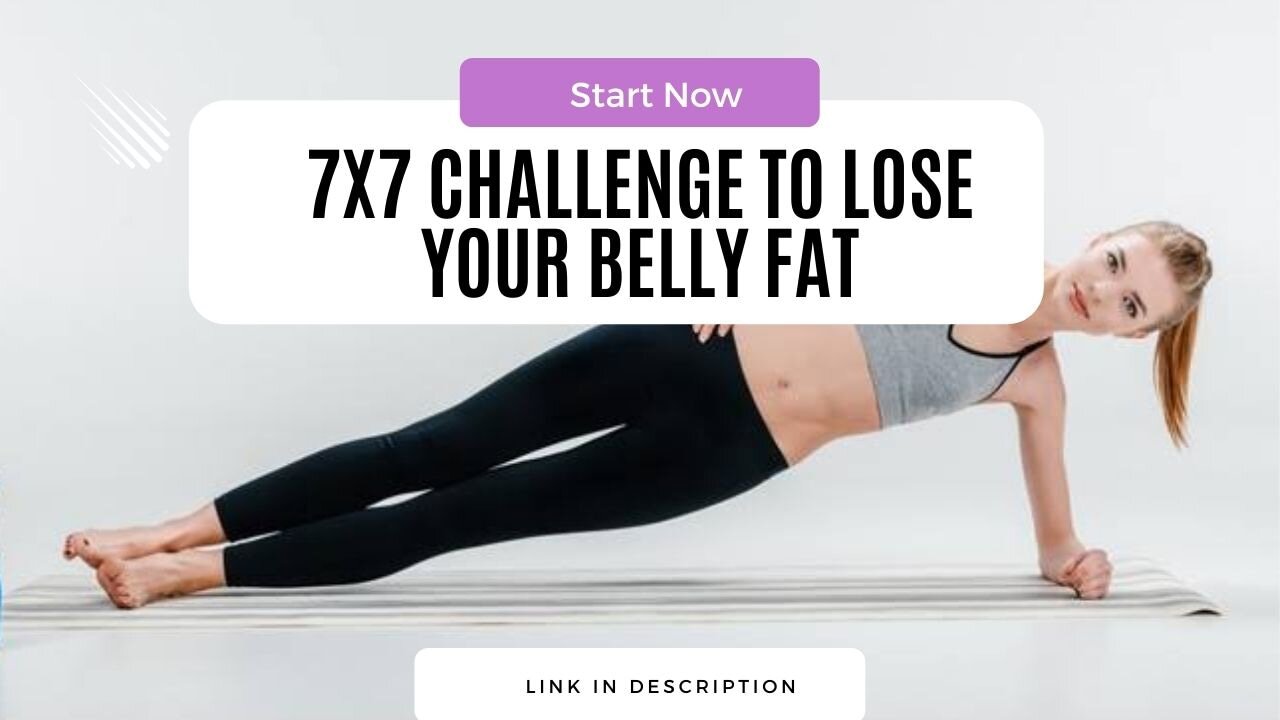 7 MINUTES WORKOUT TO LOSE BELLY FAT (7X7) LOSE INCHES IN 7 DAYS