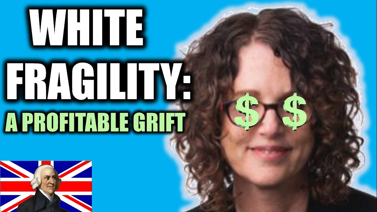 White Fragility: A Profitable Grift (Ft. Robin Diangelo) | Racism, White Privilege, SJWs