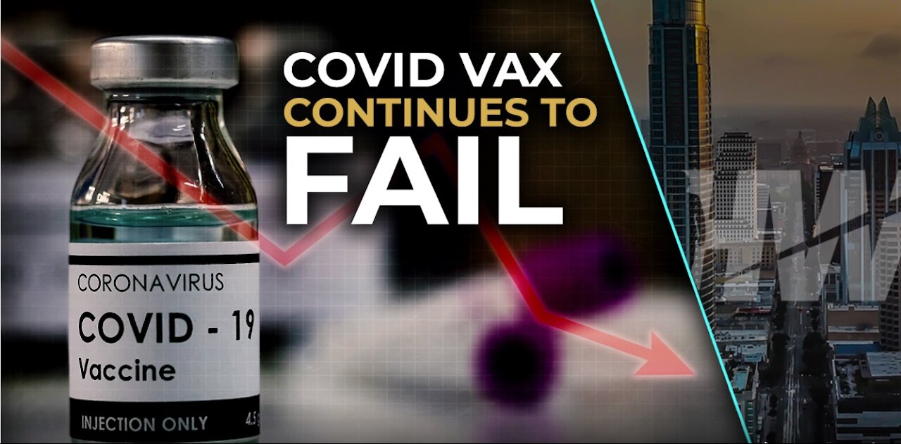 COVID VACCINES CONTINUES TO FAIL