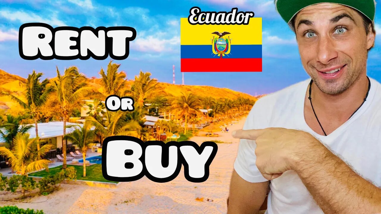 Rent Or Buy In Ecuador