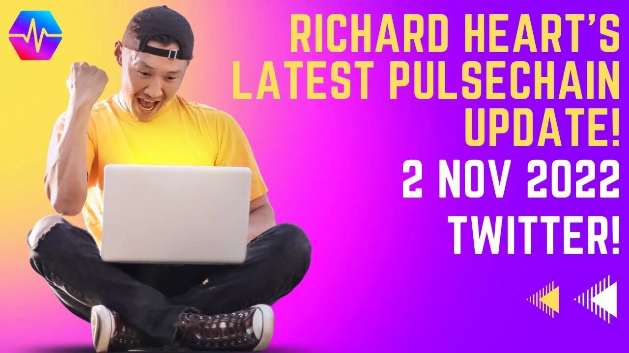 Richard Heart's Latest Pulsechain Update! 2 Nov 2022 Twitter!