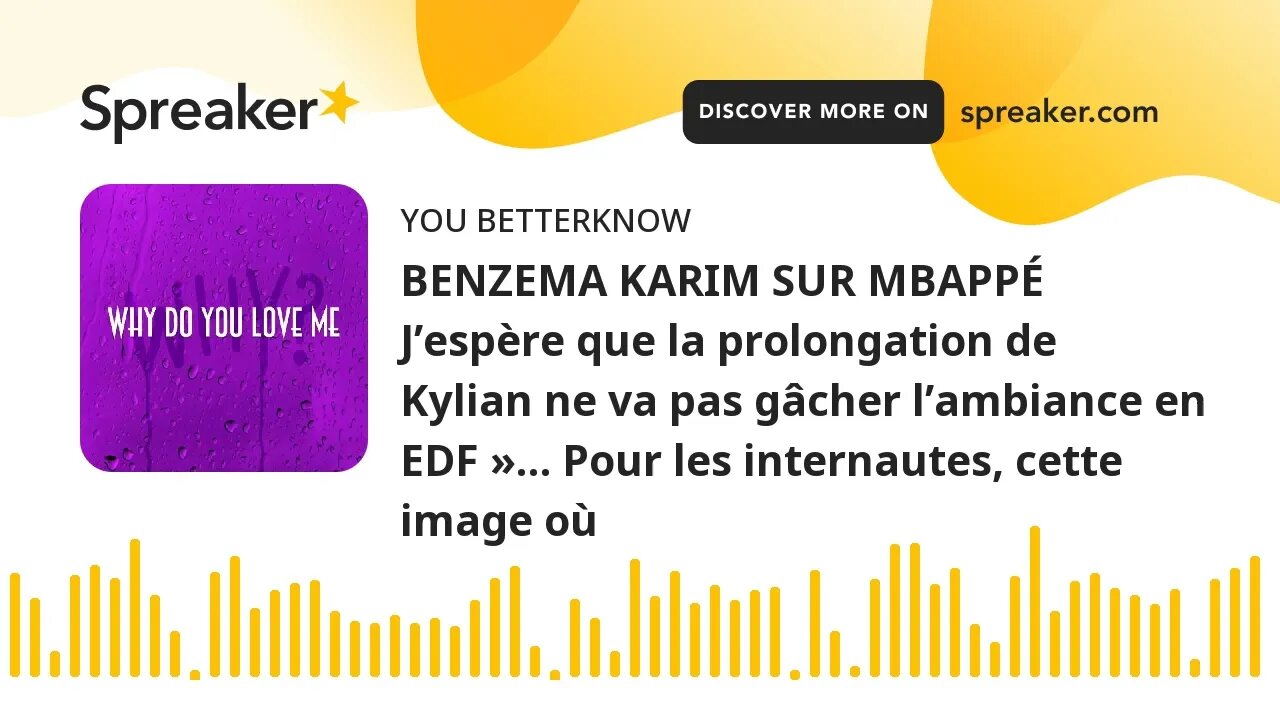 BENZEMA KARIM SUR MBAPPÉ J’espère que la prolongation de Kylian ne va pas gâcher l’ambiance en EDF »