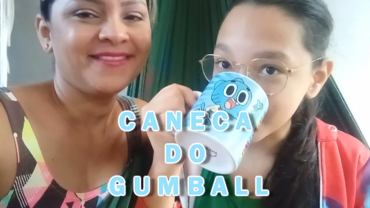 GANHEI DE PRESENTE DA MINHA MÃE UMA CANECA DO GUMBALL