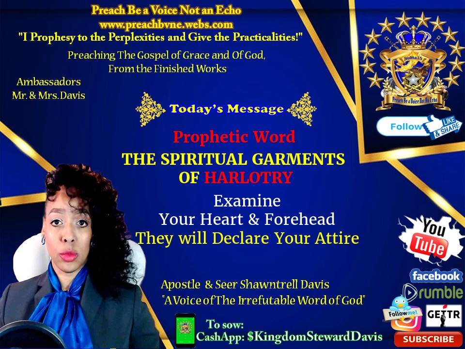 Spiritual Garments of Harlotry- Examine Your Heart & Your Forehead they will Declare Your Attire