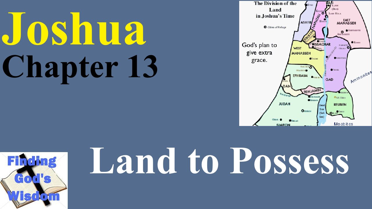 Joshua - Chapter 13: Land to Possess