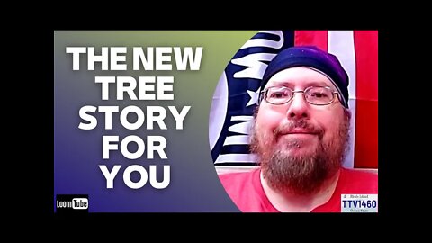 THE NEW TREE STORY FOR YOU - 122121 TTV1460