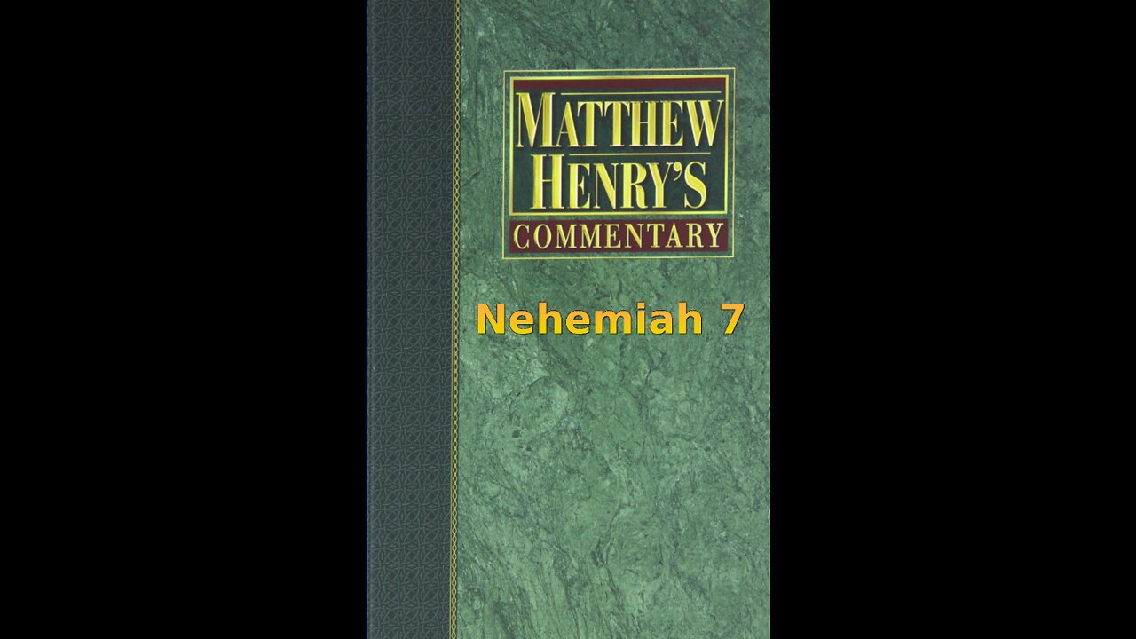 Matthew Henry's Commentary on the Whole Bible. Audio produced by Irv Risch. Nehemiah, Chapter 7