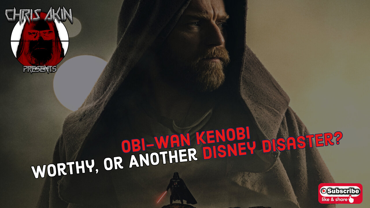 CAP | Obi-Wan Kenobi: Worthy, Or Another Disney Disaster?