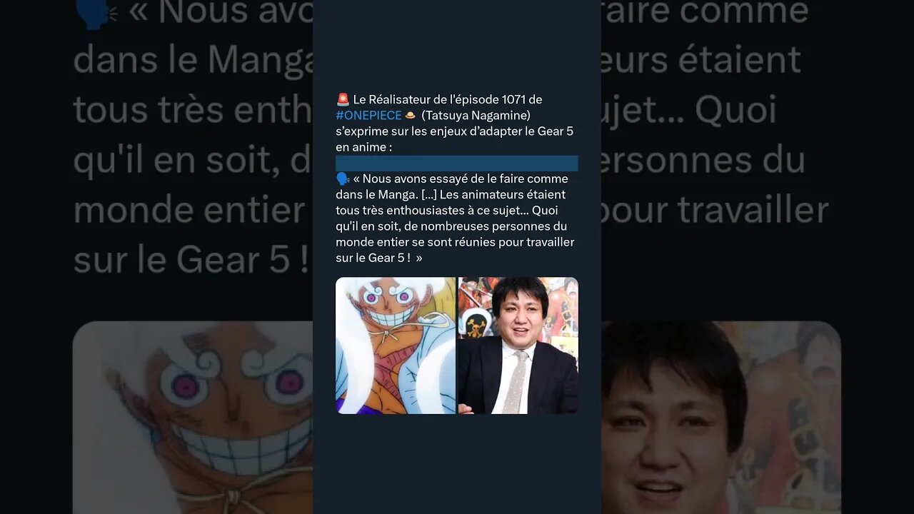 Réalisateur de l'épisode 1071 ONEPIECE Tatsuya Nagamine s’exprime sur les enjeux d’adapter le Gear