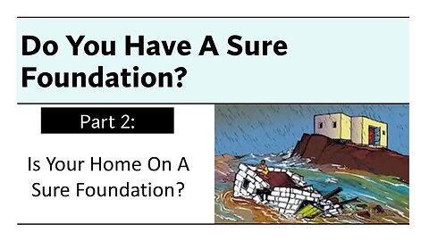 Do You Have A Sure Foundation? | Part 2: The Family