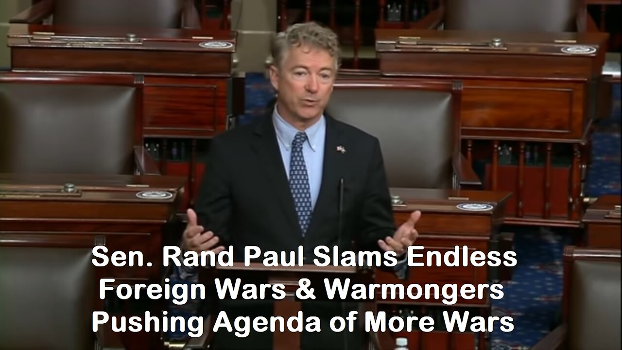 Senator Rand Paul Slams Endless Foreign Wars & US Pro-War Policies [mirrored]