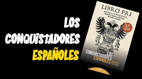 Los Conquistadores Españoles, de Frederick A.Kirkpatrick.