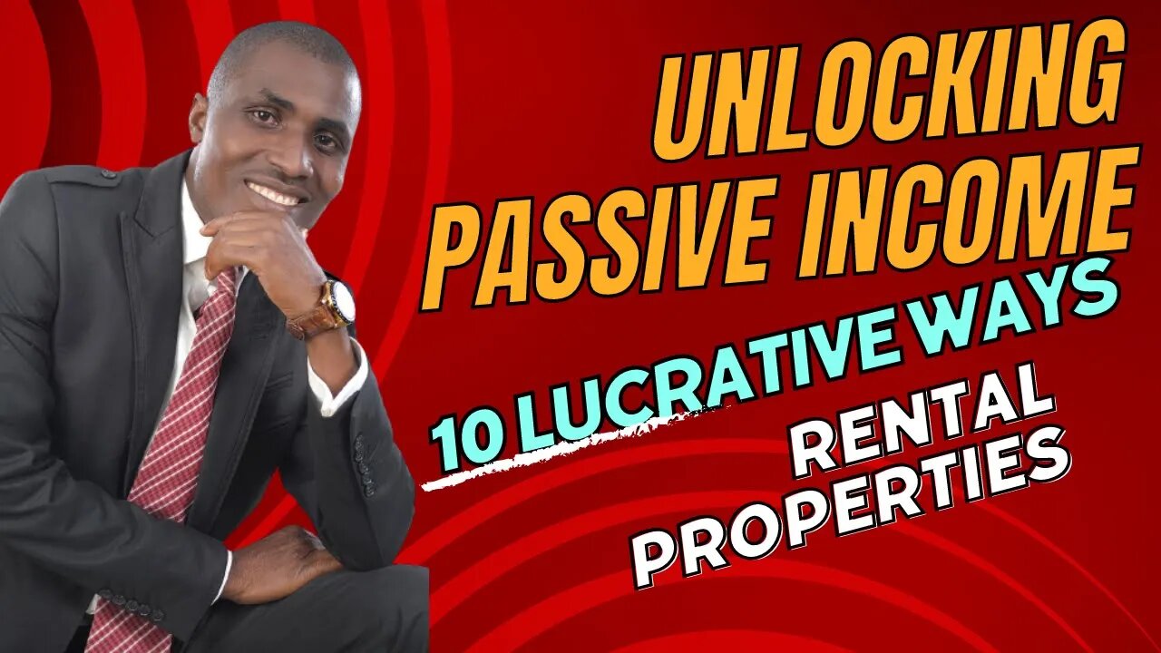 Unlocking Passive Income 10 Lucrative Ways with Rental Properties