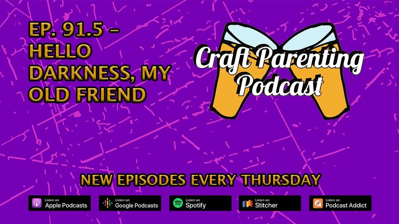 CPP Ep. 91.5 – Hello Darkness, My Old Friend