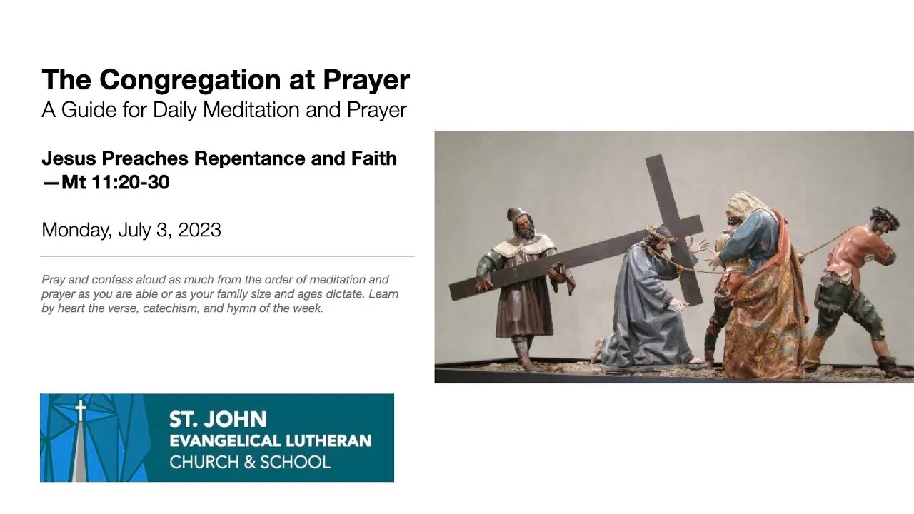 Jesus Preaches Repentance and Faith—Mt 11:20-30