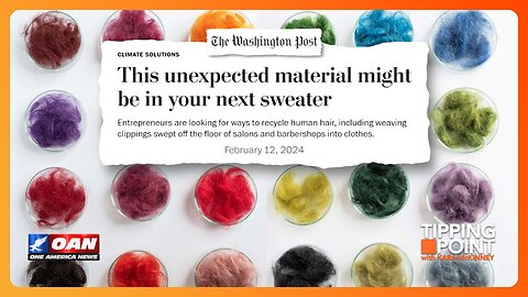 WaPo: Wear Clothes Made From Human Hair to Save the Earth | TIPPING POINT 🟧