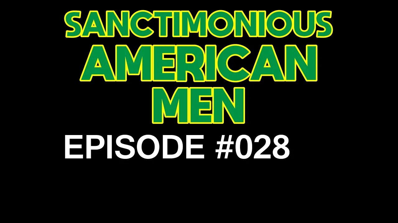 Sanctimonious American Men #028