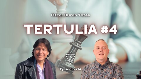 TERTULIA #4 con Óscar Durán Yates y Luis Palacios