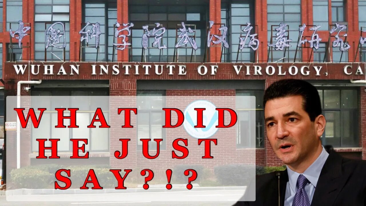 Former FDA Commissioner Scott Gottlieb Admits GOF in China?