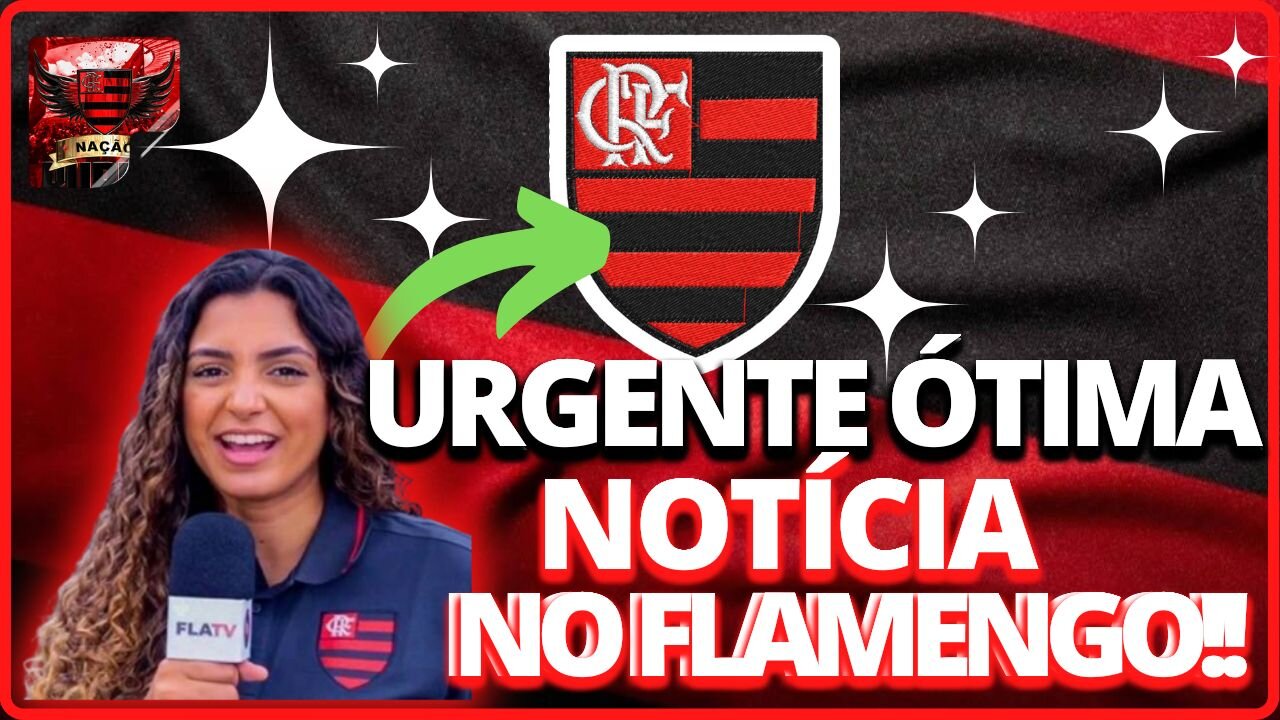 SAIU AGORA! PODE COMEMORAR! ACABA DE CONFIRMAR! AGORA É OFICIAL NAÇÃO! NOTICIAS DO FLAMENGO HOJE