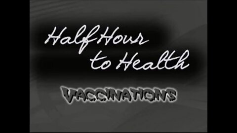 Half Hour to Health - Vaccines