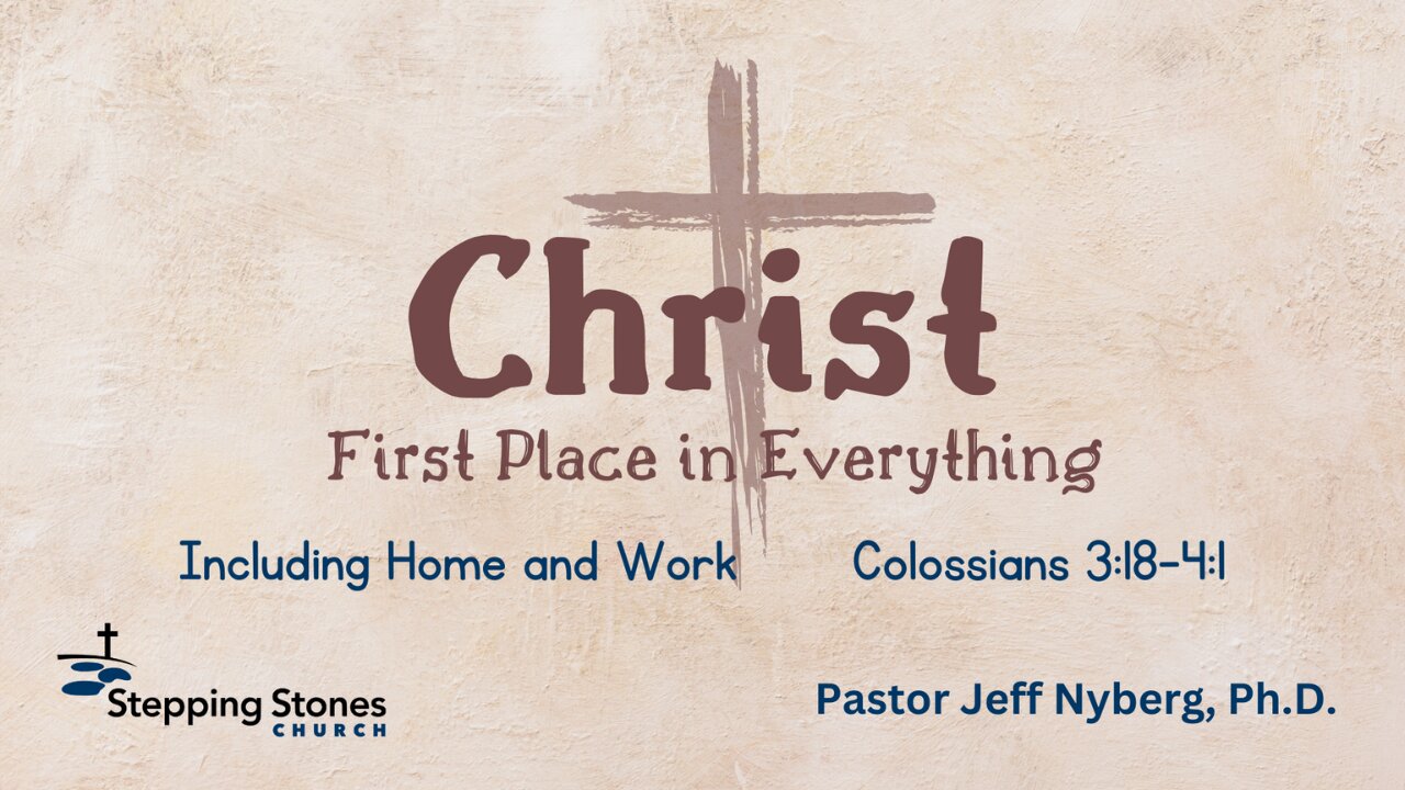 Christ First Place in Everything Including Home and Work