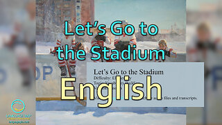 Let’s Go to the Stadium: English