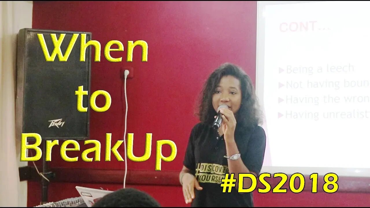 WHEN TO DATE OR BREAK UP -- RELATIONSHIP by Athumkezih Excellence (#DS2018)