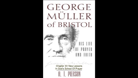George Müller of Bristol, By Arthur T. Pierson, Chapter 12