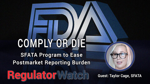 E353 - COMPLY OR DIE | SFATA RELEASES PROGRAM TO EASE FDA REPORTING BURDEN | REGWATCH