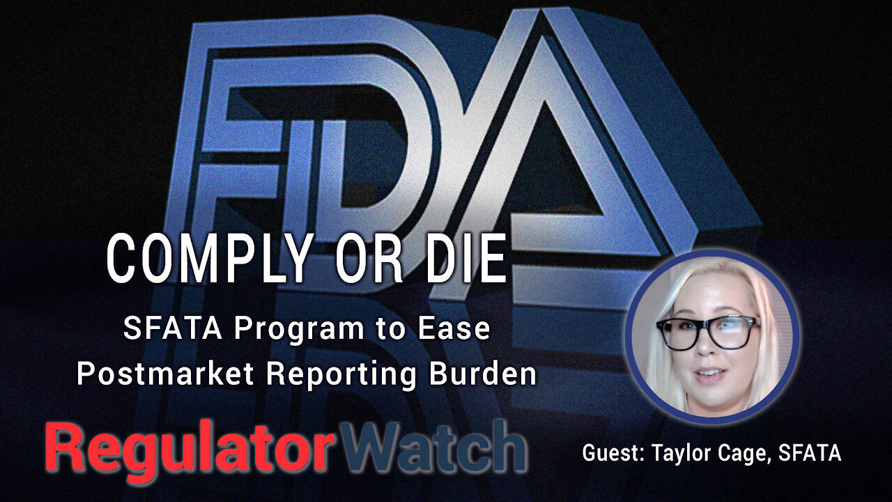 E353 - COMPLY OR DIE | SFATA RELEASES PROGRAM TO EASE FDA REPORTING BURDEN | REGWATCH