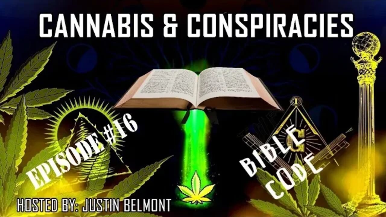 Bible Code | Cannabis & Conspiracies Ep.16