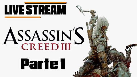 Assassin's Creed 3 Gameplay live 1