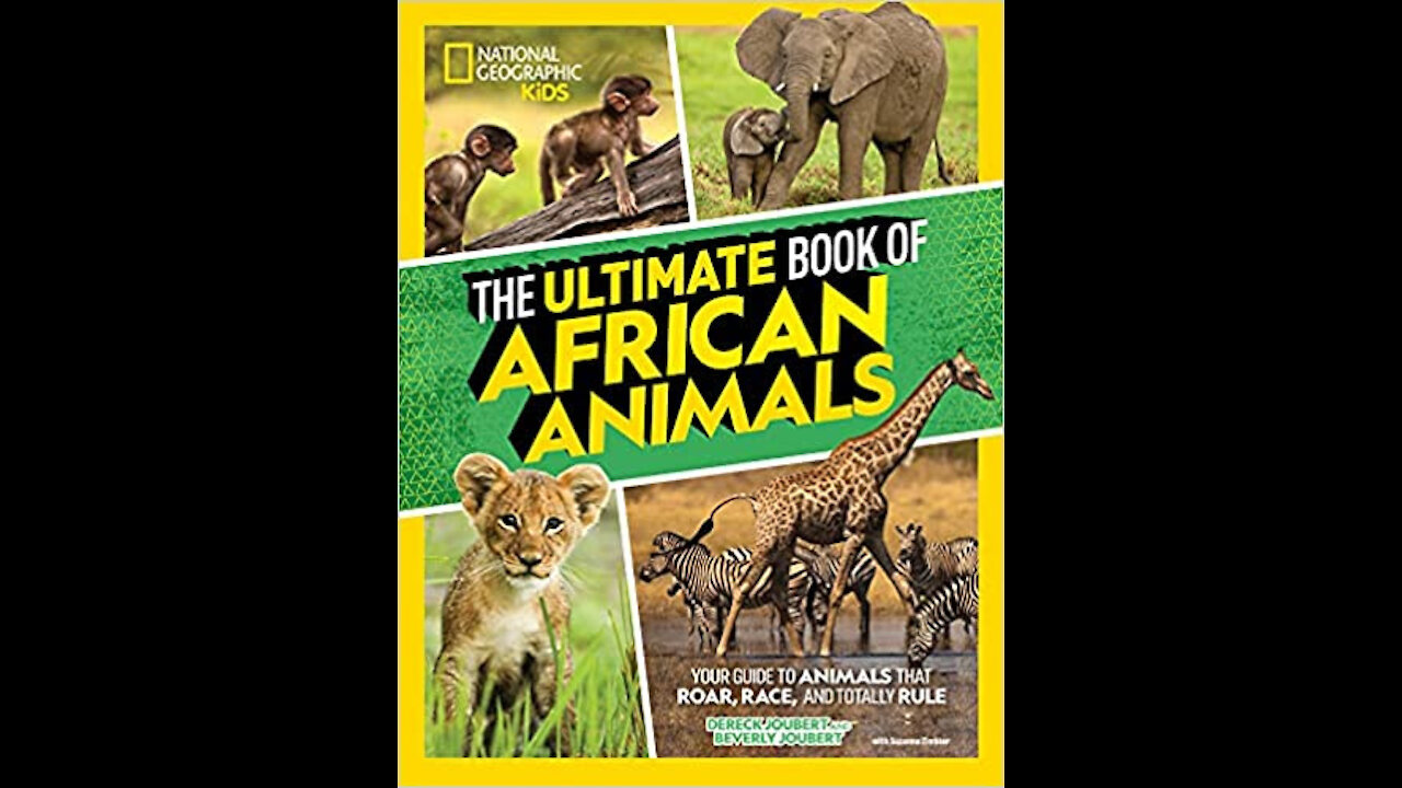 Nat Geo Kids- Ultimate Book of African Animals with global conservationists/filmmakers