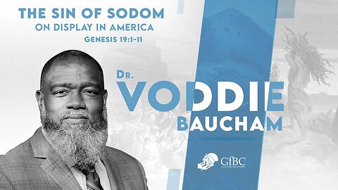 The Sin of Sodom On Display in America l Voddie Baucham