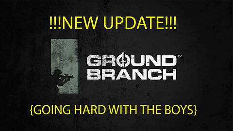 Tactical Showdown: Conquering Ground Branch's Latest Update!