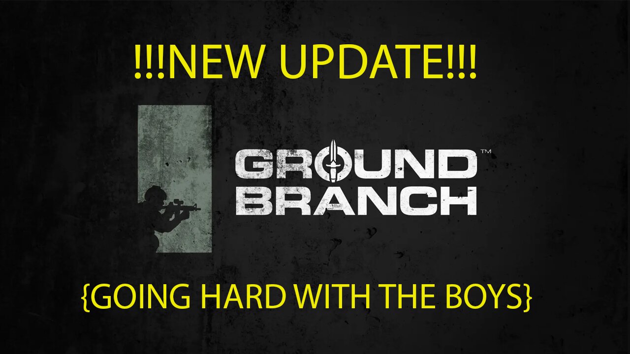 Tactical Showdown: Conquering Ground Branch's Latest Update!