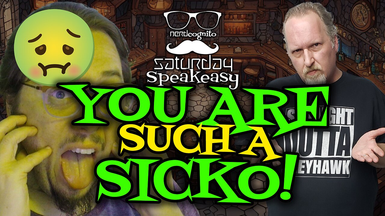 Saturday Speakeasy presented by Nerdcognito - You are Such a Sicko! - 06.29.2024