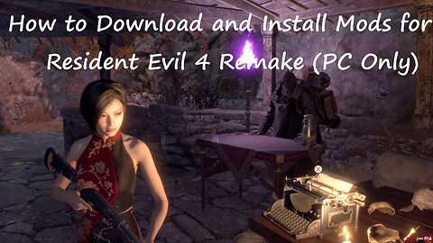 How to Download and Install Mods for Resident Evil 4 Remake (PC Only)