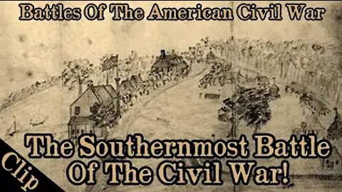 THIS WAS THE SOUTHERNMOST BATTLE OF THE CIVIL WAR! #civilwar #history
