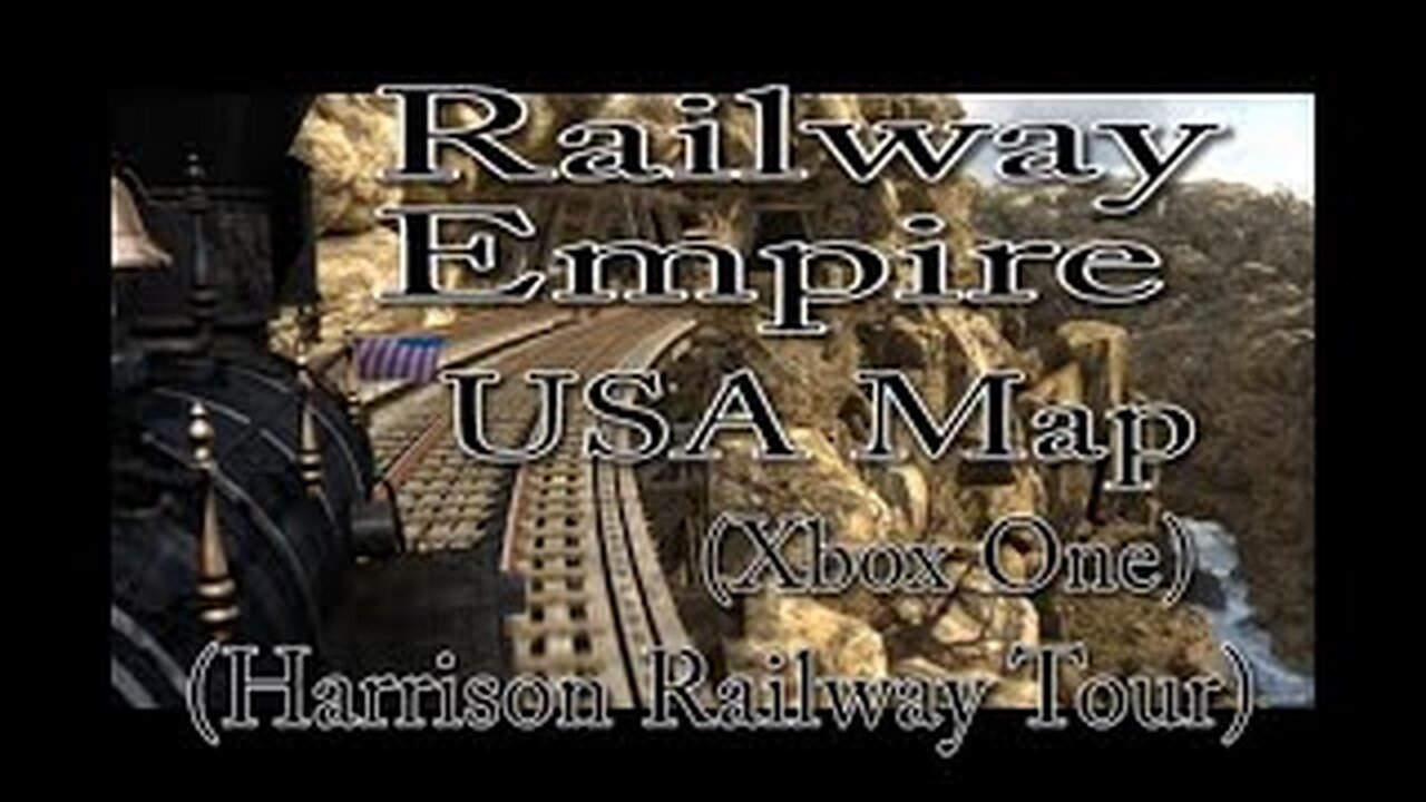 Railway Empire (Xbox One) USA Map (Harrison Railway Tour)