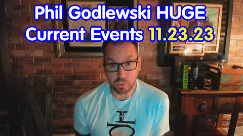 Phil Godlewski Current Events 11.23.2Q23