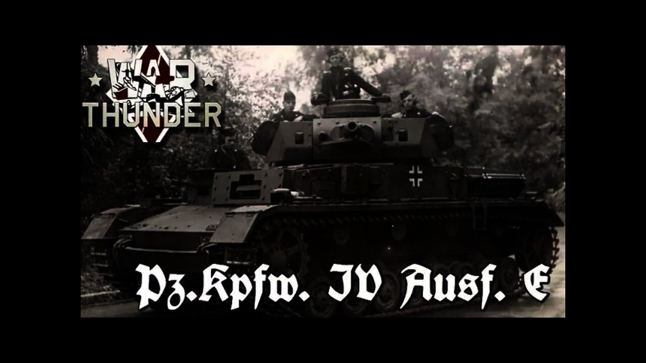 War Thunder! PzKpfw IV Ausf. E