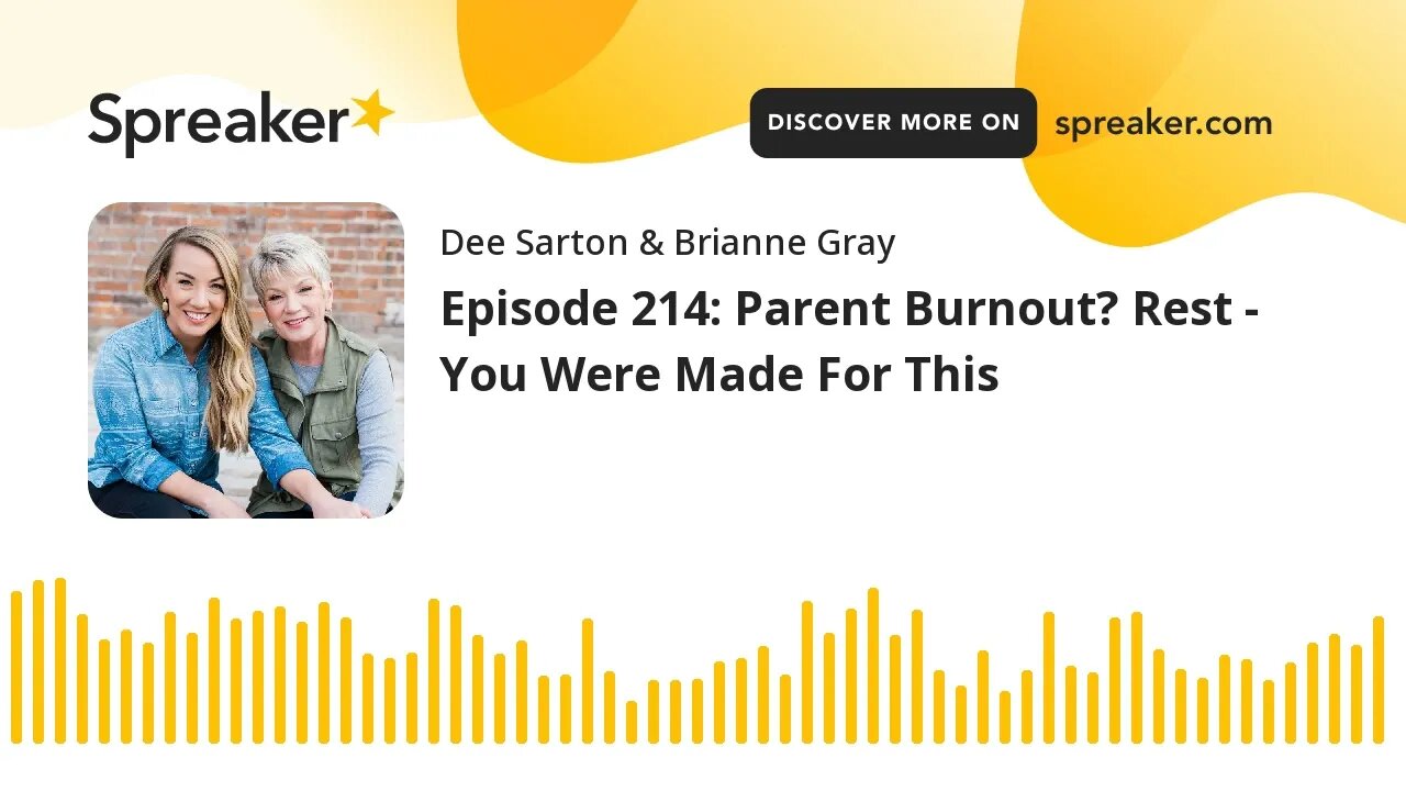 Episode 214: Parent Burnout? Rest - You Were Made For This