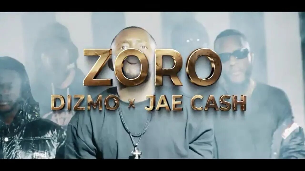 Dizmo Ft Jae Cash Zoro [official music video]