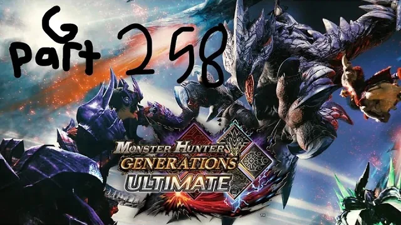 monster hunter generations ultimate G rank 258