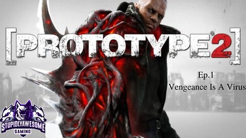 Prototype 2 ep.1 Vengeance is a Virus