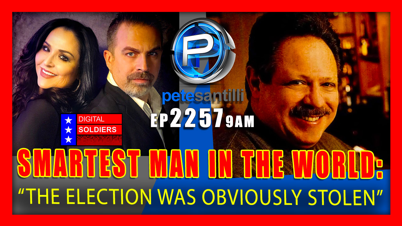 EP 2257-9AM Smartest Man In The World Says Election 'Obviously' Stolen