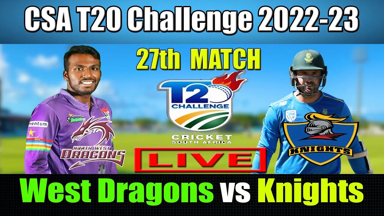 নাইট বনাম উত্তর পশ্চিম লাইভ , Knights vs North West live Update , CSA T20 Live , KNG vs NWD Live t20