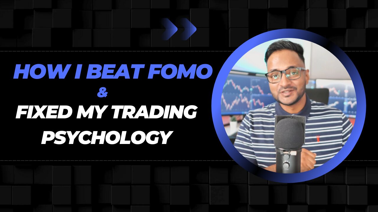 How I Beat FOMO & Fixed My Trading Psychology